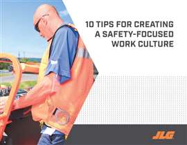 JLG 10 Tips for Creating Safety Focused Work Culture